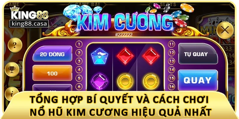 tong-hop-bi-quyet-va-cach-choi-no-hu-kim-cuong-hieu-qua-nhat