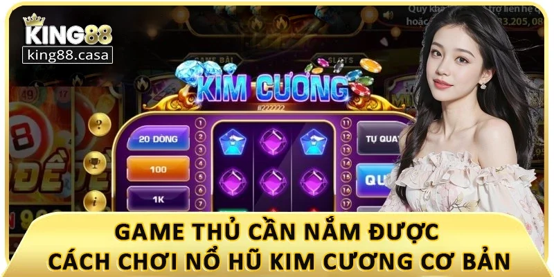 game-thu-can-nam-duoc-cach-choi-no-hu-kim-cuong-co-ban