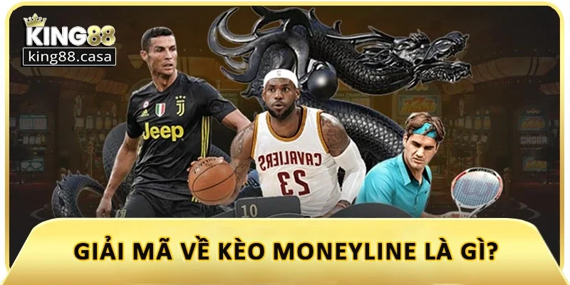 giai-ma-ve-keo-moneyline-la-gi