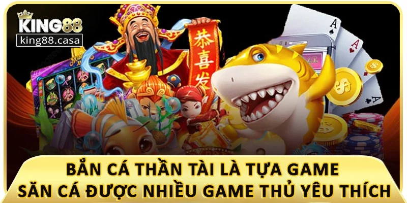ban-ca-than-tai-la-tua-game-san-ca-duoc-nhieu-game-thu-yeu-thich