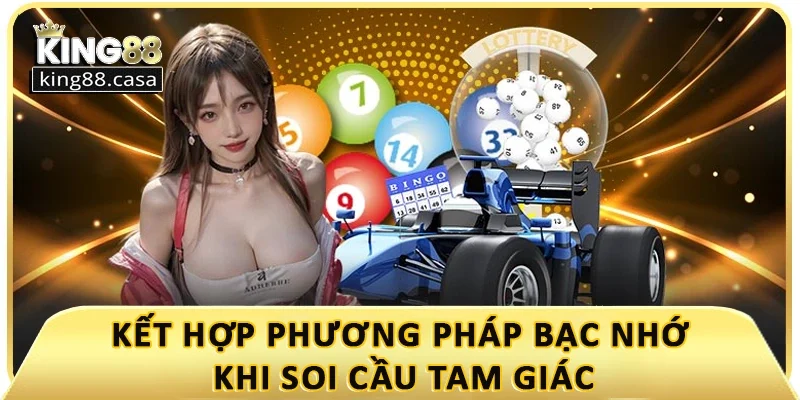ket-hop-phuong-phap-bac-nho-khi-soi-cau-tam-giac