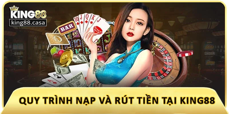 quy-trinh-nap-rut-king88