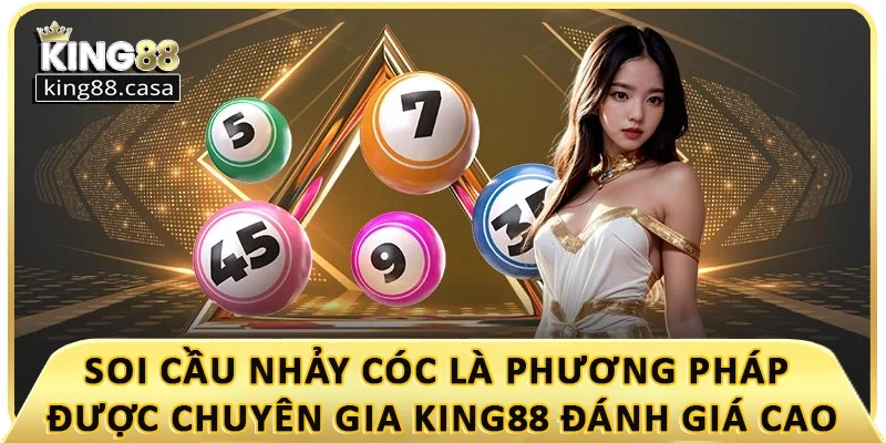 soi-cau-nhay-coc-la-phuong-phap-duoc-chuyen-gia-king88-danh-gia-cao