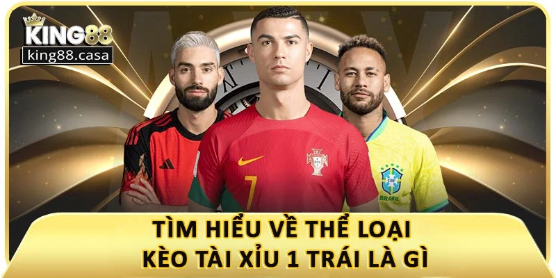 tim-hieu-ve-the-loai-keo-tai-xiu-1-trai-la-gi