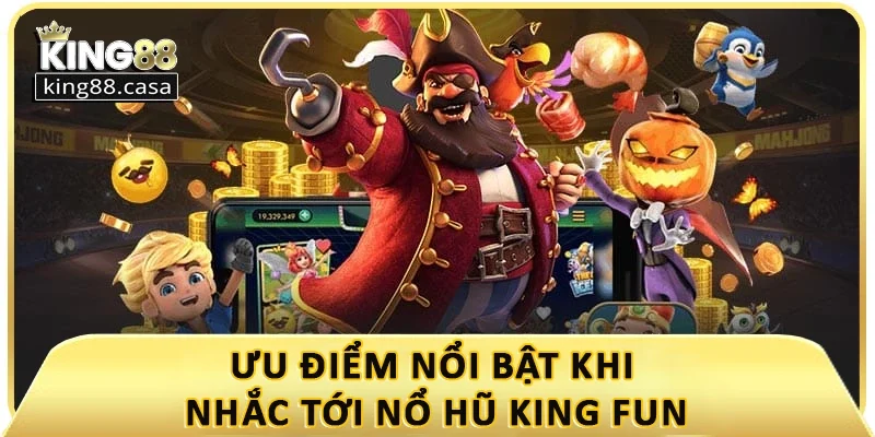 uu-diem-noi-bat-khi-nhac-toi-no-hu-king-fun