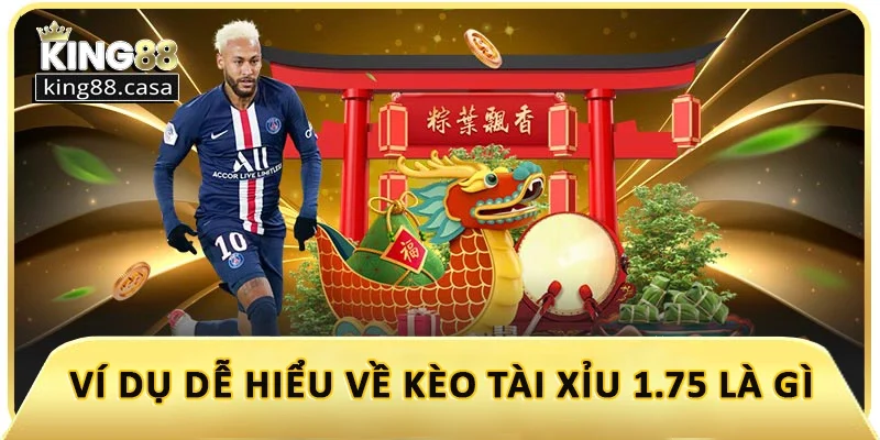 vi-du-de-hieu-ve-keo-tai-xiu-1-75-la-gi